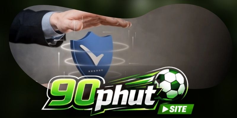 Quy định về Chính Sách Bảo Mật tại 90phut
